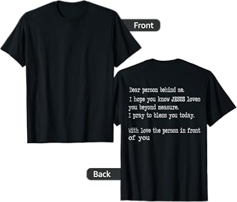 Dear Person Behind Me I hope You Know Jesus Loves You T-Shirt