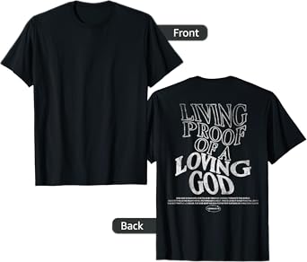 Living Proof Of A Loving God (On Back),John 4:9-10 Christian T-Shirt