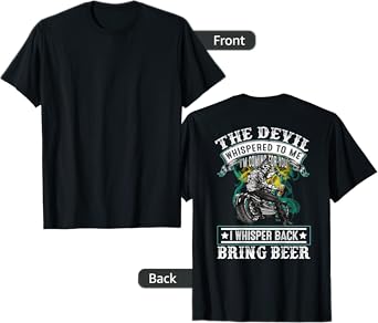 The devil whispered to me I'm coming for you T-Shirt