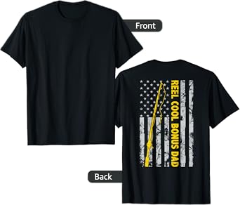 Reel cool Bonus Dad Fishing American Flag gift Fisherman Dad T-Shirt