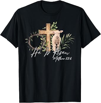 He Is Risen Sheep Lamb Cross Jesus Christian Easter Day T-Shirt
