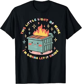 Dumpster Fire Light I'm Gonna Let It Shine Halloween Womens T-Shirt