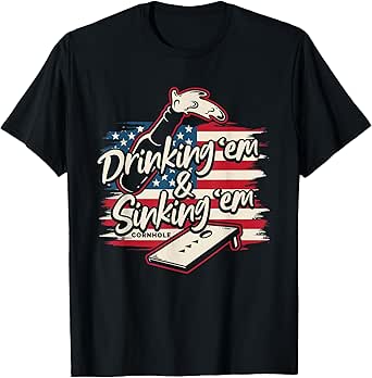 Cornhole Shirts For Men Drinking Em Sinking Em 4th of July T-Shirt