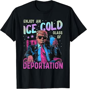 ICE Enjoy An Ice Cold Glass Of Deportation T-Shirt