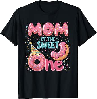 Mom of The Sweet One First Donut 1 Birthday Matching Family T-Shirt