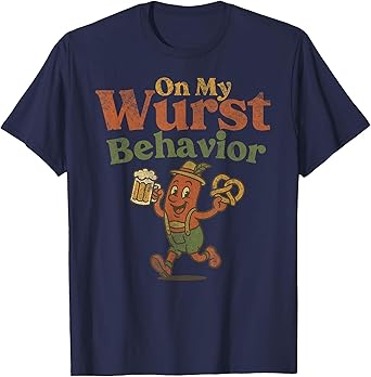 ON My Wurst Behavior Funny Vintage German Oktoberfest Tee T-Shirt