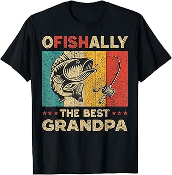 Father's Day Funny Fishing Ofishally The Best Grandpa T-Shirt