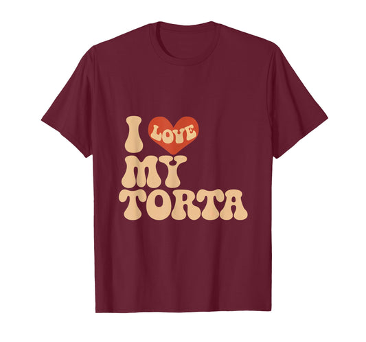 I love my torta cool funny bbw adult humor T-Shirt