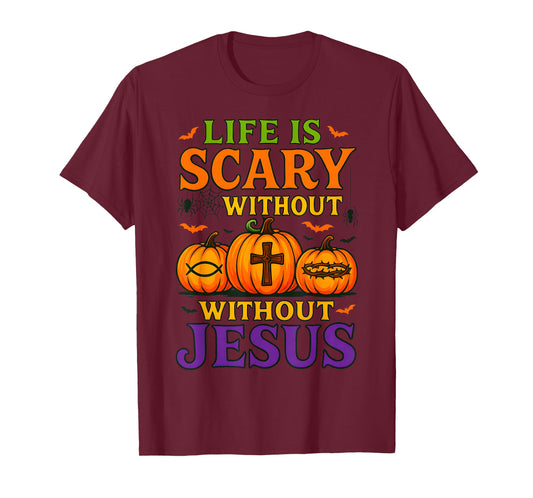 Life is Scary Without Jesus Christian Pumpkin Halloween T-Shirt