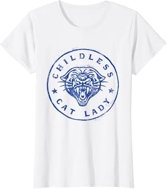 Childless Cat Lady Brave Proud Independent Apparel T-Shirt