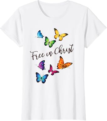Free in Christ Christian Butterfly T-Shirt