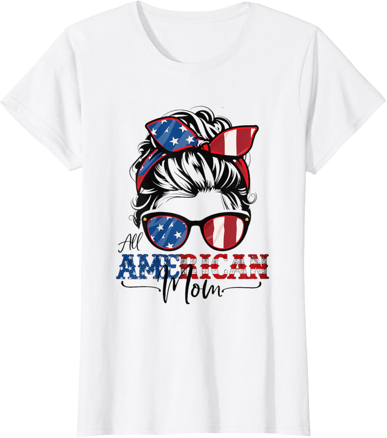 All American Mom 4th Of July Shirt Women Messy Bun USA Flag T-Shirt