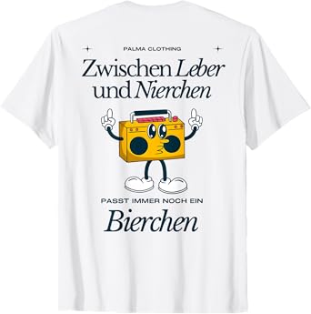 Between liver and kidneys always fits beers - back T-Shirt