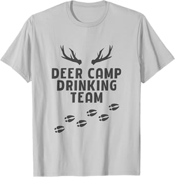 Deer Camp Drinking Team - Funny Hunting T-Shirt