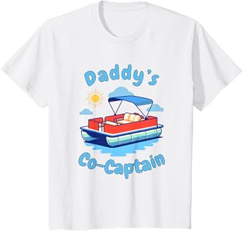 Boating Daddy's Co-Captain Pontoon Boat Kid Father's Day T-Shirt