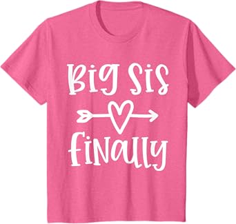 Big Sister Finally for Girls Promoted to Big Sister Toddler T-Shirt
