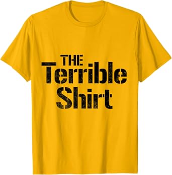 The Terrible T-Shirt