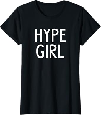 Hype Girl Shirt that says Hype,Girls T Shirts,Be a Hype Girl T-Shirt