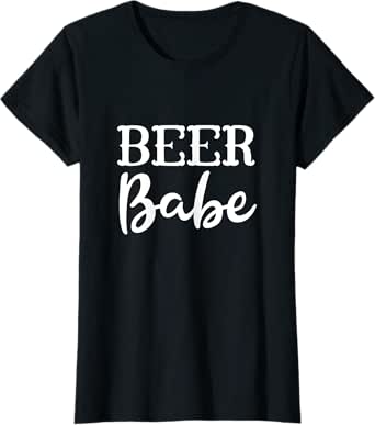 Girls Country Sayings Tops - Beer Drinking Babe T-Shirt