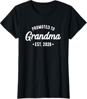 Soon to Be Grandma 2026 Gift Promoted to Grandma Est 2026 T-Shirt