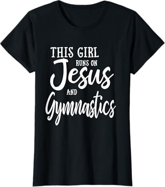 This Girl Runs On Jesus And Gymnastics Shirt Christian Gift T-Shirt
