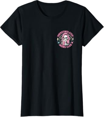 Overstimulated Moms Club T-Shirt