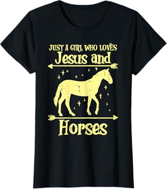 Just A Girl Who Loves Jesus And Horses Christian Girls Women T-Shirt