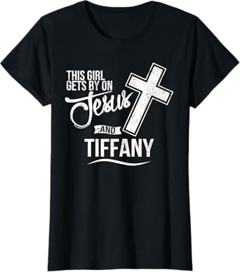 This Girl Gets By On Jesus and TIFFANY Religious TIFFANYS T-Shirt