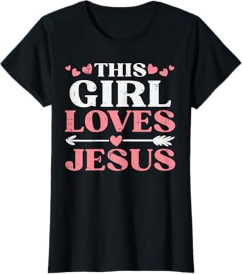 This Girl Loves Jesus Christ God Faith Christian Girls Women T-Shirt