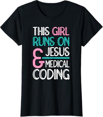 Jesus & Medical Coding Medical Coder T-Shirt