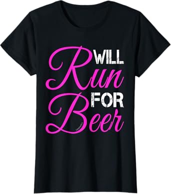 Will Run For Beer T-Shirt - Funny Running Shirt T-Shirt
