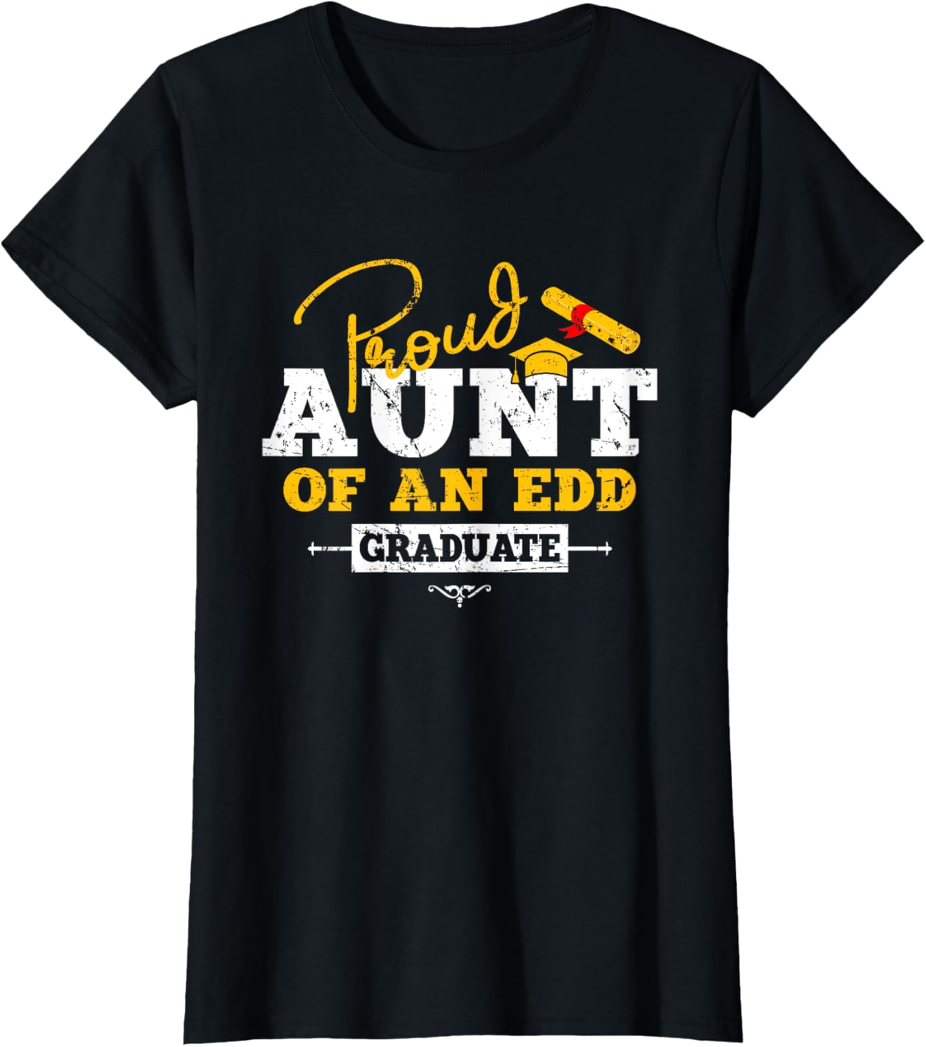 Proud Aunt of a EDD Graduate Graduation Grad T-Shirt