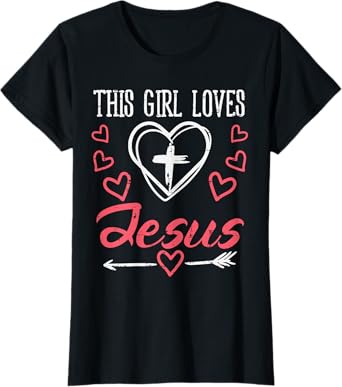 Heart Cross This Girl Loves Jesus God Christian Girls Women T-Shirt