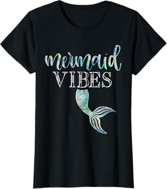 Mermaid Vibes Shirt Cute Girl Birthday Bridal Bachelorette T-Shirt