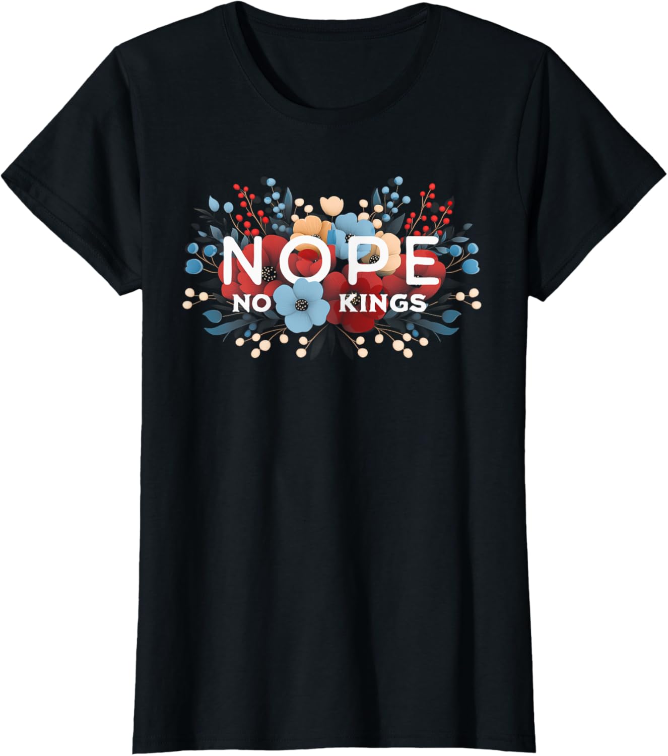 No Kings Nope Protest Feminine Floral for Women T-Shirt