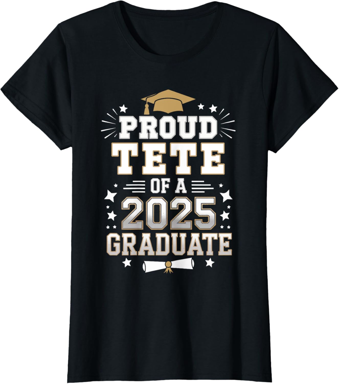 Proud Tete Of A Class Of 2025 Graduate Senior Graduation T-Shirt