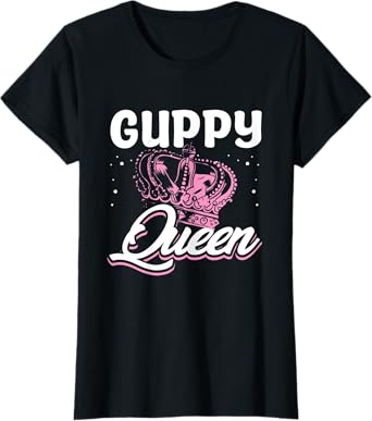 Womens Guppy Queen - Guppy Fish Keeper Aquarist T-Shirt
