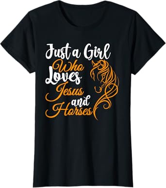 Just a Girl Who Loves Jesus and Horses Christian Believers T-Shirt