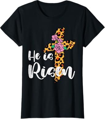 Cross Flower He Is Risen Christ Easter Jesus Religious Women T-Shirt