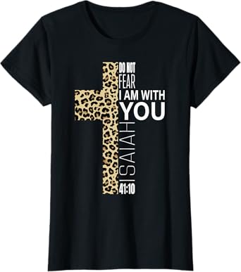 Do Not Fear Verse Christian Mom Gifts Cheetah Print Cross T-Shirt