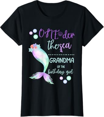 Grandma 1st Birthday Mermaid Oneder The Sea Family Matching T-Shirt