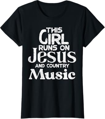 This Girl Runs On Jesus Country Music Christian Girls Women T-Shirt