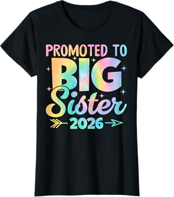 Promoted to Big Sister 2026 Soon To Be Big Sis Girls T-Shirt