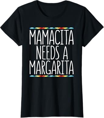Mamacita Needs A Margarita Shirt Women Cinco De Mayo T-Shirt