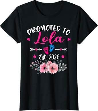 Promoted To Lola Est 2026 Soon To Be Mother's Day Floral T-Shirt