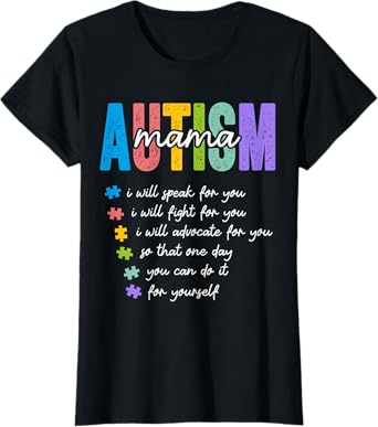 Autism Mama I Will Fight For You Until You Can Autism Mom T-Shirt