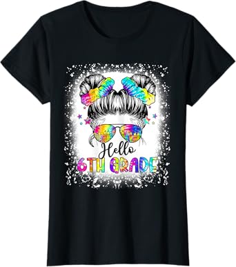 Hello 6th Grade Messy Hair Bun Girl Back To School First Day T-Shirt