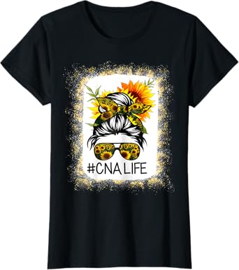 CNA Life Messy Hair Bun Sunflower Women Mother's Day T-Shirt