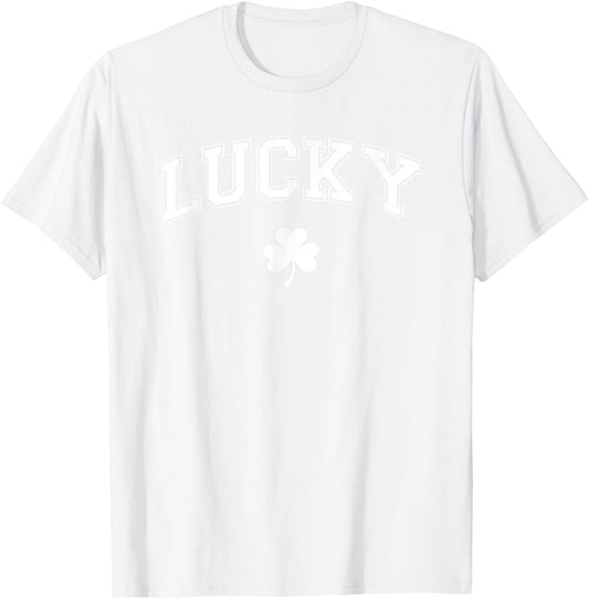 St Pattys Day Irish Lucky Shamrock St Patricks Day Men Women T-Shirt - T-Shirt | White