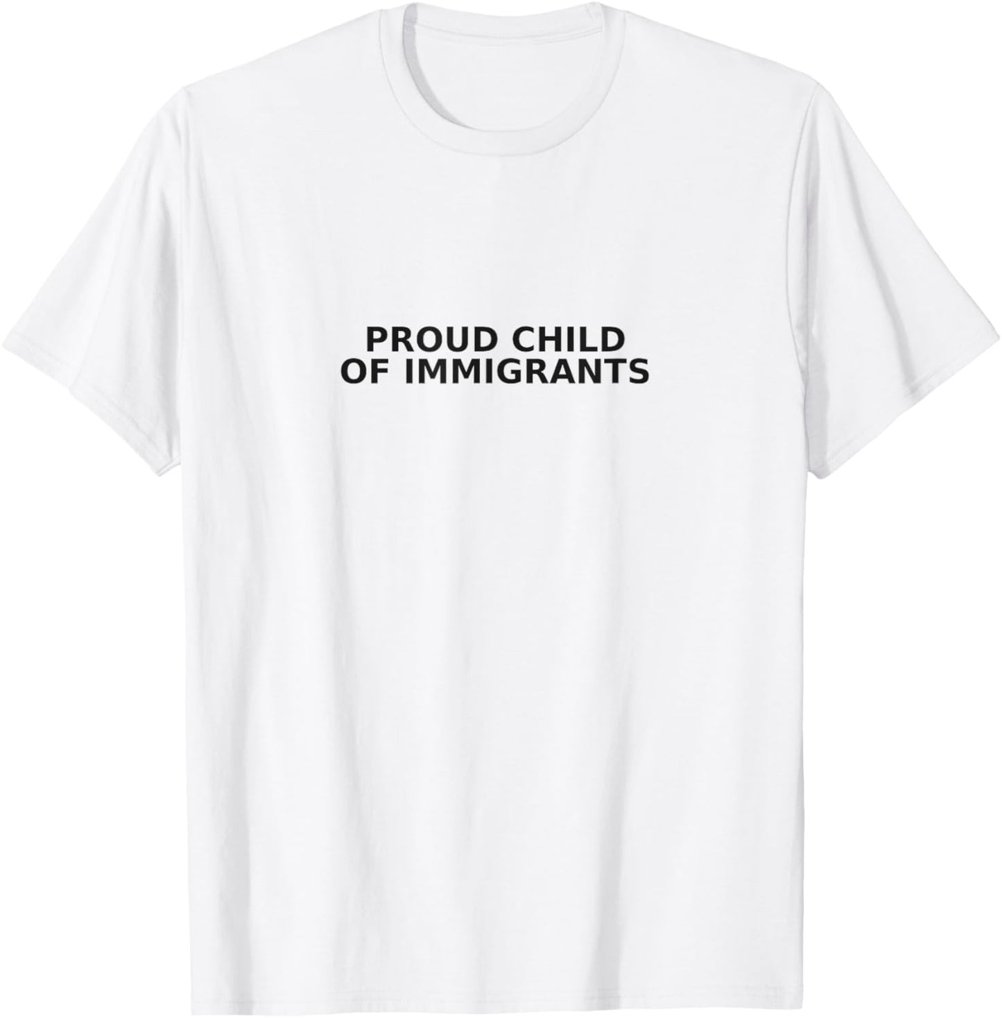 Proud Child of Immigrants T-Shirt | First Gen Apparel T-Shirt